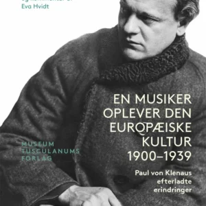 En Musiker oplever den europæiske Kultur 1900 - 1939