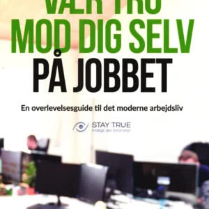 Vær tro mod dig selv på jobbet