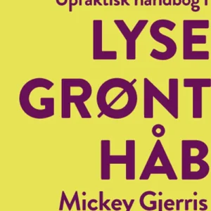 Upraktisk håndbog i lysegrønt håb