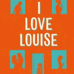 I love Louise