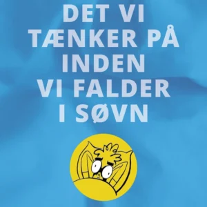 Det vi tænker på inden vi falder i søvn