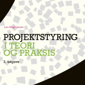 Projektstyring i teori og praksis
