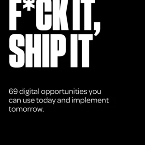 F*ck it, ship it
