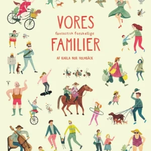 Vores fantastisk forskellige familier