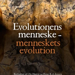 Evolutionens menneske - menneskets evolution