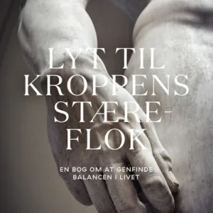 Lyt til kroppens stæreflok