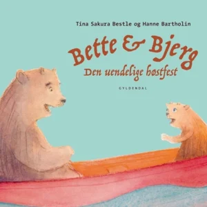 Bette og Bjerg - Den uendelige høstfest