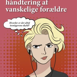 Den lille håndbog om håndtering af vanskelige forældre