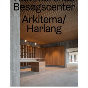 Hammershus Besøgscenter, Arkitema/Harlang   -  Ny dansk arkitektur Bd. 5