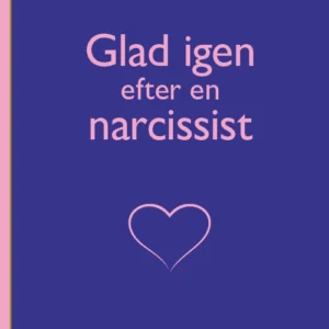 Glad igen efter en narcissist