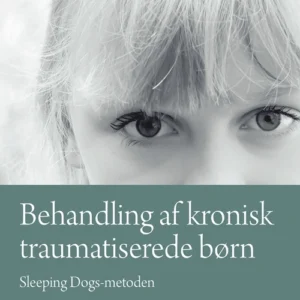 Behandling af kronisk traumatiserede børn