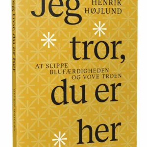 Jeg tror, du er her