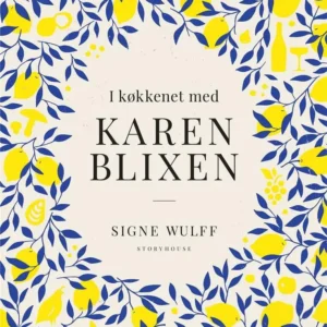 I køkkenet med Karen Blixen