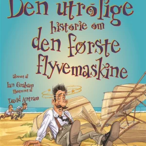 Den utrolige historie om den første flyvemaskine