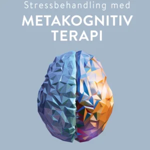 Stressbehandling med metakognitiv terapi