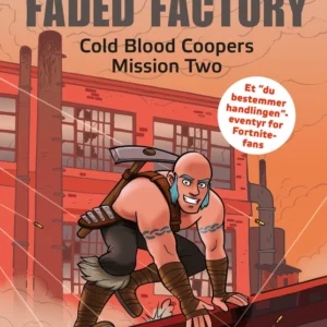 Flugten fra Faded Factory  -  Cold Blood Coopers Mission Two