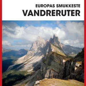 Turen går til Europas smukkeste vandreruter
