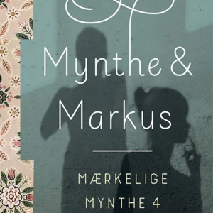 Mærkelige Mynthe 4: Mynthe & Markus