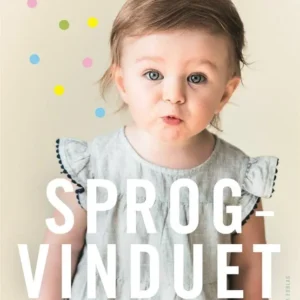 Sprogvinduet - guiden til dit barns sprogudvikling