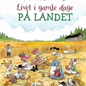 Livet i gamle dage - På landet