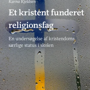 Et kristent funderet religionsfag