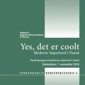 Bind 6: Yes, det er coolt. Moderne Importord i Dansk.