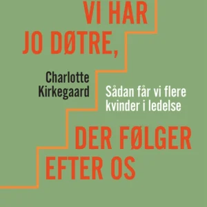 Vi har jo døtre, der følger efter os