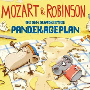 Mozart og Robinson og den dumdristige pandekageplan
