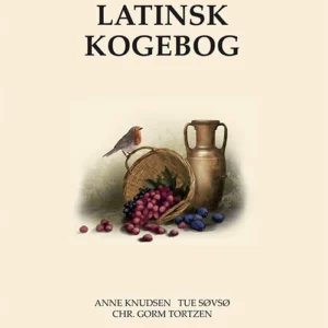 Latinsk kogebog  -  Apiciusâ kogekunst fra oldtiden