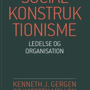 Socialkonstruktionisme - ledelse og organisation