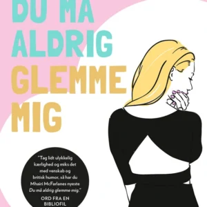 Du må aldrig glemme mig