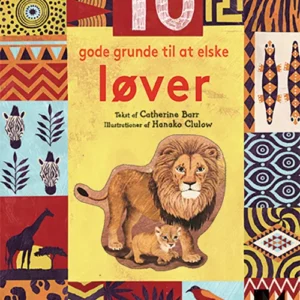 10 gode grunde til at elske løver