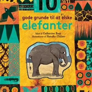 10 gode grunde til at elske elefanter