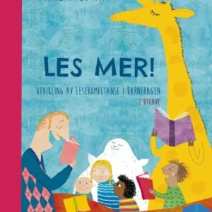 Les mer! : utvikling av lesekompetanse i barnehagen