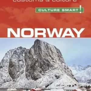 Culture Smart Norway: The essential guide to customs & culture