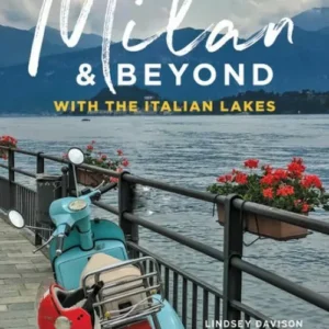 Milan & Beyond: With the Italian Lakes