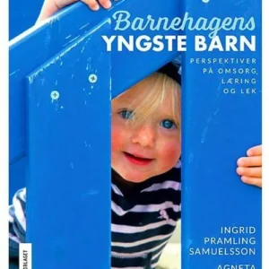 Barnehagens yngste barn : perspektiv på omsorg, læring og lek