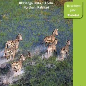 Botswana: Safari Guide: Okavango Delta, Chobe, Northern Kalahari