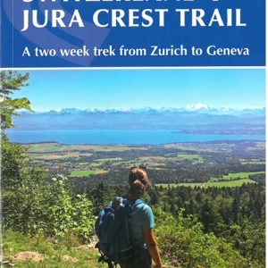 Switzerland's Jura High Route: Zurich to Geneva - Two week trek on the Jura Crest Trail