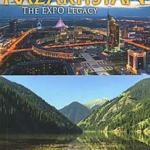 Modern Kazakhstan: The Expo Legacy: Nomadic Routes from Caspian to Altai