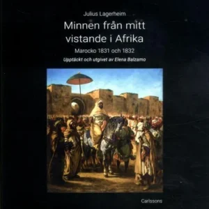 Minnen från mitt vistande i Afrika : Marocko 1831 och 1832