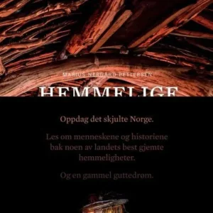 Hemmelige hytter : oppdag det skjulte Norge