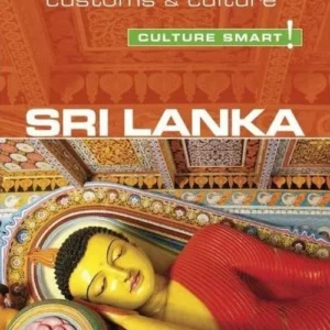Culture Smart Sri Lanka: The essential guide to customs & culture