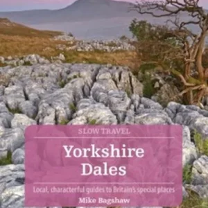 Slow Travel: Yorkshire Dales