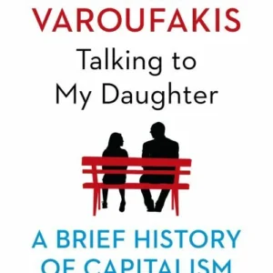 Talking to My Daughter About the Economy: A Brief History of Capitalism