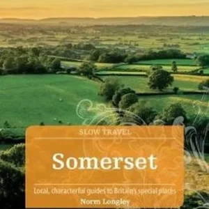 Slow Travel: Somerset