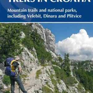 Walks and Treks in Croatia: 27 routes - mountain trails and national parks