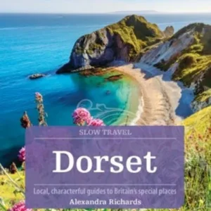 Slow Travel: Dorset
