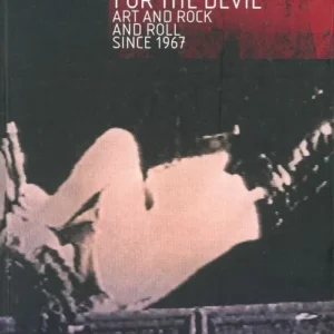 Sympathy for the Devil: Art and Rock and Roll Since 1967