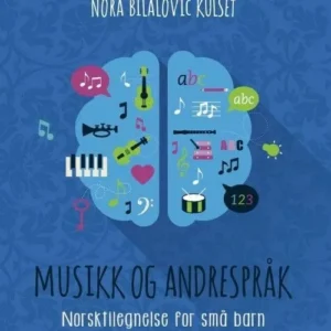 Musikk og andrespråk : norsktilegnelse for små barn med et annet morsmål